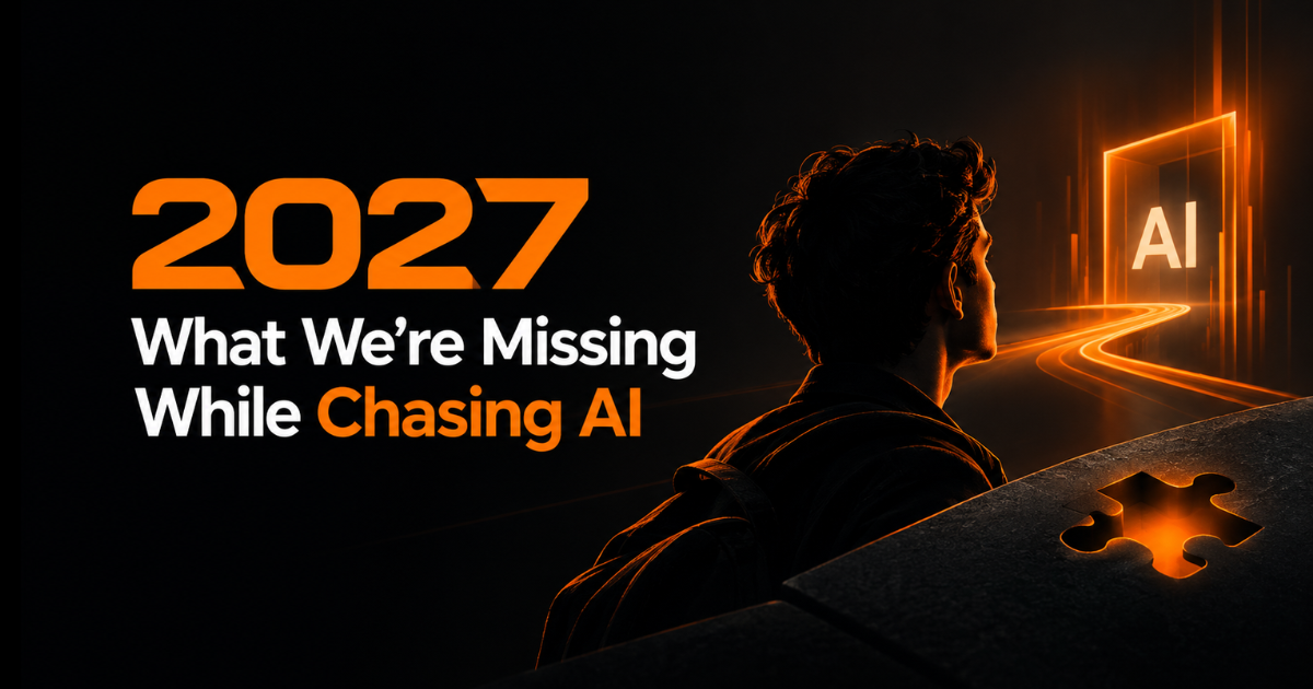 2027- What We’re Missing While Chasing AI